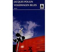Jacques Poulin – Volkswagen blues – Poche