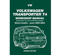Volkswagen Transporter T4 Workshop Manual Diesel Models 2000-2004: Owners Manual