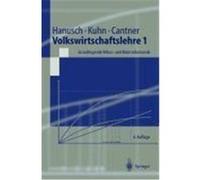 Volkswirtschaftslehre 1. Grundlegende Mikro- und Makroökonomik Hanusch, Horst,Kuhn, Thomas,Cantner, Uwe (Auteur)