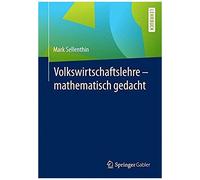 Volkswirtschaftslehre - Mathematisch Gedacht