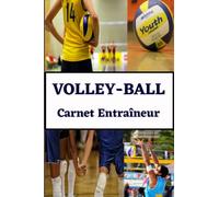 Volley-Ball carnet entraîneur: carnet entraineur de volley ball à remplir, cahier d'entrainement pour coach de volley, suivi des matchs, idée cadeau
