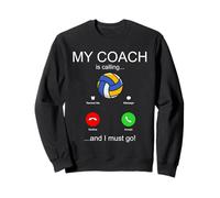 Volley Ball Coach Appelle Le Joueur d'équipe de Volleyball drôle Sweatshirt
