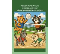 Volley Paws: A Cat's Coloring Quest: Coloring Book for Kids and Adults of All Ages