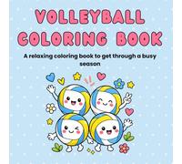 Volleyball Coloring Book: A relaxing coloring book to get through a busy season