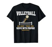 Volleyball Dig Deep Trust God Serve Purpose Isaiah 40:31 T-Shirt