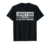 Volleyball Libero's Dad Defense is Our Love Language Funny T-Shirt