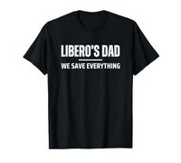 Volleyball Libero's Dad We Save Everything Funny T-Shirt
