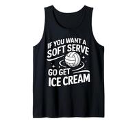 Volleyball Si Vous Voulez Un Service Doux, Allez Chercher de la crème glacée Débardeur