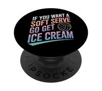Volleyball Si Vous Voulez Un Service Doux, Allez Chercher de la crème glacée PopSockets PopGrip Adhésif