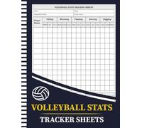 Volleyball Stats Tracker Sheets: Track Volleyball Player Performance, Record Match & Practice Statistics, Analyze Skills, Monitor Team Progress, and Improve Performance