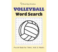 Volleyball Word Search Puzzle Book: For Teens, Kids & Adults. Large Print Word Searches About Beach Volleyball, Sports, Tournaments, and more | 50+ Puzzles...Gift for Vacations, Holidays, Birthdays
