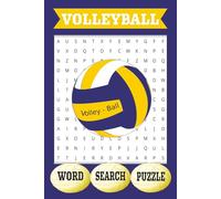 Volleyball Word Search Puzzle: Bump, Set, Solve! A Fun Volleyball Word Search Book with 55 Puzzles and Solutions for Fans, Players, and Game Day Brain Breaks