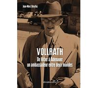 Vollrath Von Maltzan - De Hitler A Adenauer, Un Ambassadeur