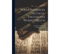 Vollstaendiges Deutsch-Englisches Woerterbuch