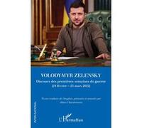 Volodymyr Zelensky Discours des premières semaines de guerre (24 février - 25 mars 2022) - Alain Chardonnens - L'harmattan - broché - Essai