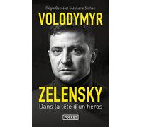 Volodymyr Zelensky - Dans la tête d'un héros