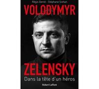 Régis Gente – Volodymyr Zelensky : Dans la tête d'un héros – Biographie – Broché