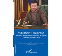Volodymyr Zelensky: Discours des premières semaines de guerre (24 février - 25 mars 2022)