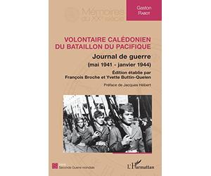 Volontaire calédonien du Bataillon du Pacifique: Journal de guerre (mai 1941-janvier 1944)