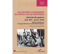 Volontaire calédonien du Bataillon du Pacifique – Journal de guerre (mai 1941-janvier 1944)
