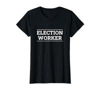 Volontaire de Vote du Greffier du scrutin des Travailleurs électoraux T-Shirt Graphique avec Valeur, Femme, Noir, M