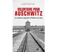 Volontaire pour Auschwitz Josef Garlinski (Auteur)