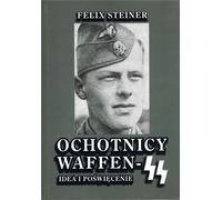 Volontaires de la Waffen-SS Idée et sacrifice