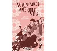 Volontaires en Amérique du Sud