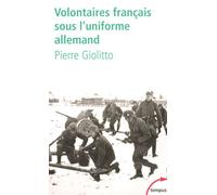 Volontaires français sous l'uniforme allemand - Pierre Giolitto - Perrin - broché - Etude