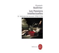 Volonté de pouvoir (Les Passions intellectuelles, Tome 3)