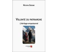 Volonté Du Patriarche - L'héritage Empoisonné