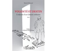 Volonté et destin L’odyssée d’un Chinois ordinaire - Marie Ji Roussel - L'harmattan - broché - Roman