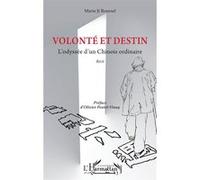 Marie Ji Roussel – Volonté et destin : L’odyssée d’un Chinois ordinaire – Roman – Broché