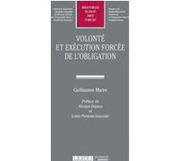 Volonte et execution forcee de l obligation Guillaume Maire (Auteur)