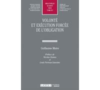 Volonte et execution forcee de l obligation - Guillaume Maire - Lgdj - broché - Etude