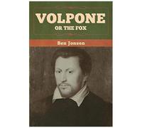 Volpone; Or The Fox