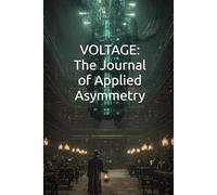 VOLTAGE: The Journal of Applied Asymmetry: Issue No. 1 - The Compliance Factory: Why Education Stopped Evolving and What Sovereign Architects Are Building Instead