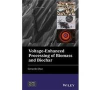 VoltageEnhanced Processing of Biomass and Biochar by Gerardo Diaz Gerardo Diaz (Auteur)