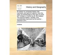 Voltaire An Essay on Universal History, the Manners, and Spirit of Natio (Poche)