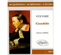 Voltaire, "Candide": 40 questions, 40 réponses, 4 études