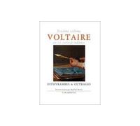 Voltaire en sa correspondance - Vol. 6 : Dithyrambes & outrages - Voltaire vu par ses contemporains Voltaire en sa correspondance Tome 6 - Voltaire - Escampette - Livre
