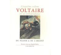 Voltaire En Sa Correspondance - Volume 5, Du Plaisir & De L'argent