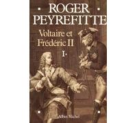 Voltaire et Frédéric II - tome 1
