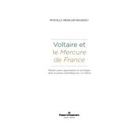 Voltaire et le Mercure de France Publier « avec approbation et privilège » dans la presse périodique du XVIIIe siècle - Myrtille Méricam-Bourdet - Hermann - broché - Essai