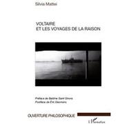 Voltaire et les voyages de la raison Silvia Mattei (Auteur)