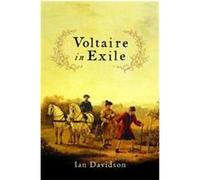 Voltaire In Exile Ian Davidson (Auteur)
