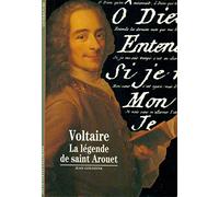 Voltaire : La Légende de saint Arouet