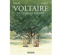 Voltaire – Le culte de l'ironie – Illustré par Jean‑Michel Beuriot, scénario de Philippe Richelle