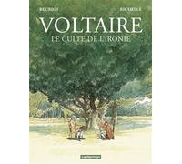 Voltaire – Le culte de l'ironie – Illustré par Jean‑Michel Beuriot, scénario de Philippe Richelle