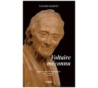 Voltaire Méconnu - Aspects Cachés De L'humanisme Des Lumières (1750-1800)